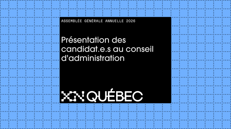 Découvrez les candidat.e.s au conseil d&rsquo;administration de XN Québec